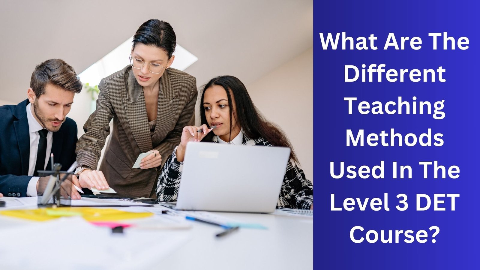Key Teaching Methods What Are The Different Teaching Methods Used In The Level 3 DET Course ...