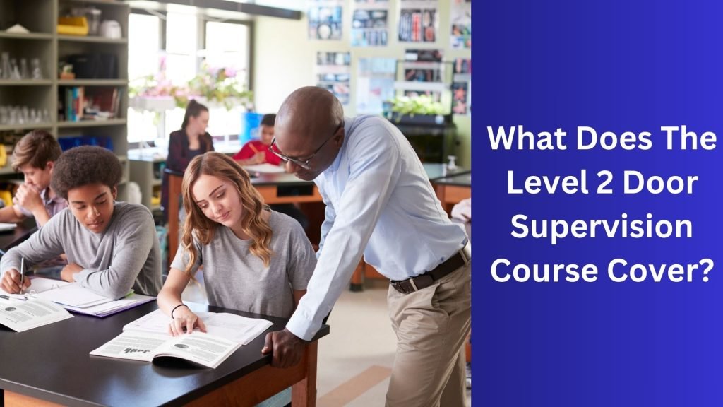 What Does The Level 2 Door Supervision Course Cover
