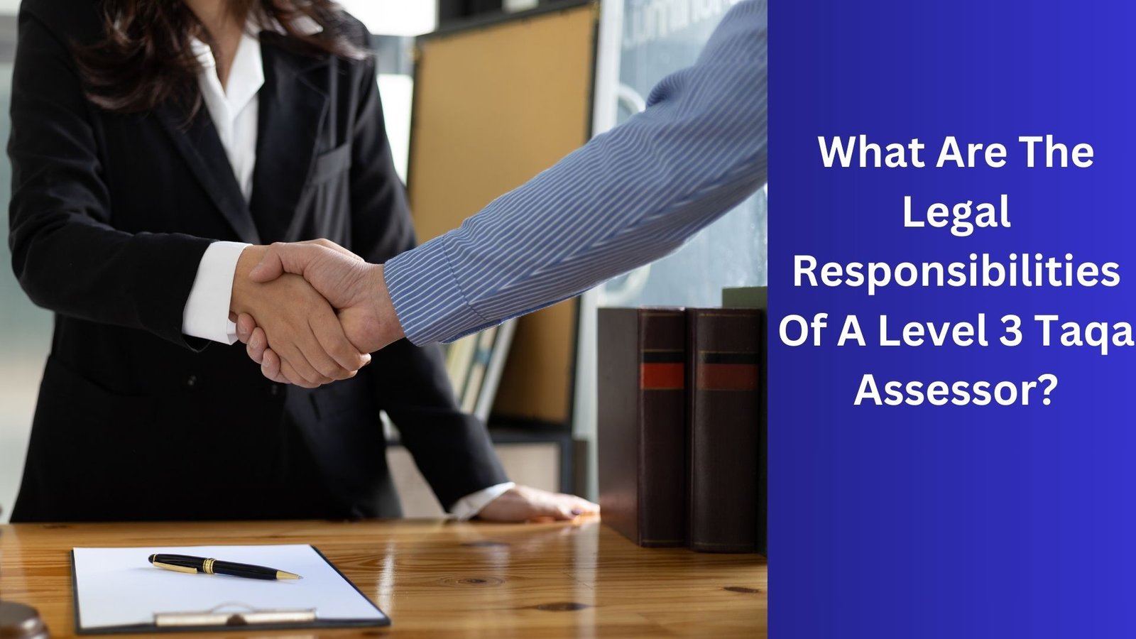 Level Three Lega What Are The Legal Responsibilities Of A Level 3 Taqa Assessor? - The ...