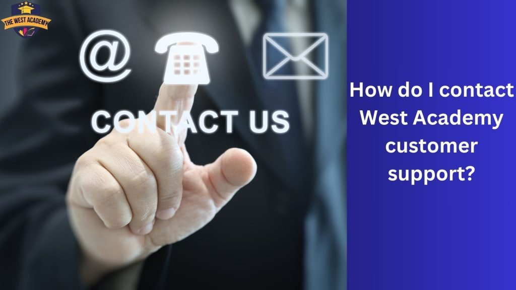 How do I contact West Academy customer support