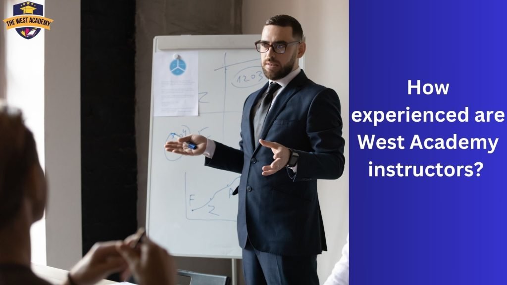 How experienced are West Academy instructors