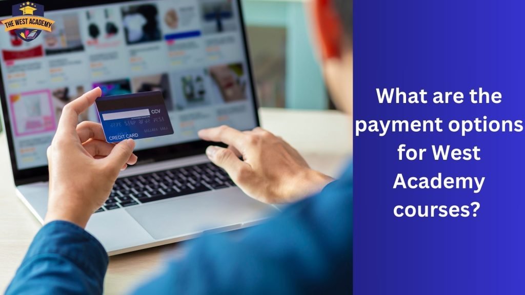 What are the payment options for West Academy courses