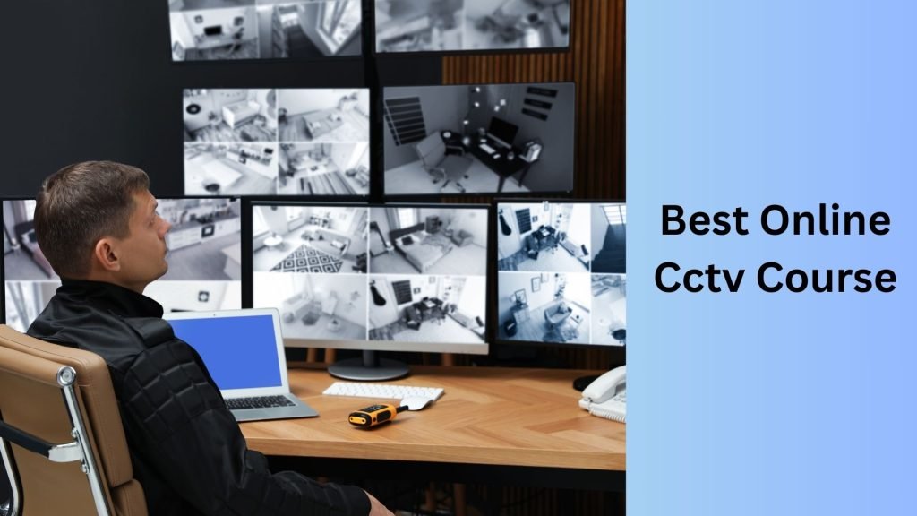 Best Online Cctv Course