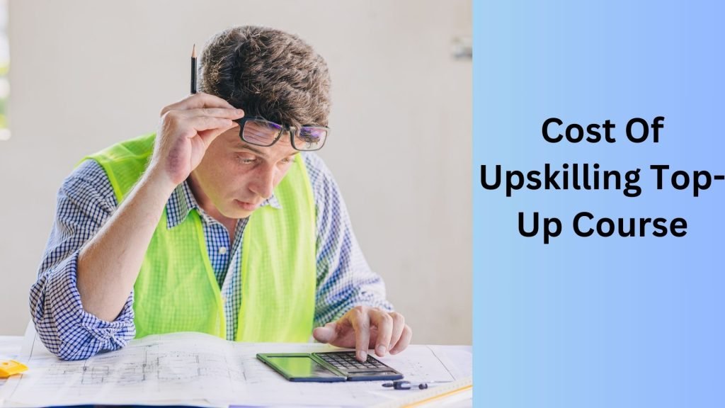 Cost Of Upskilling Top-Up Course