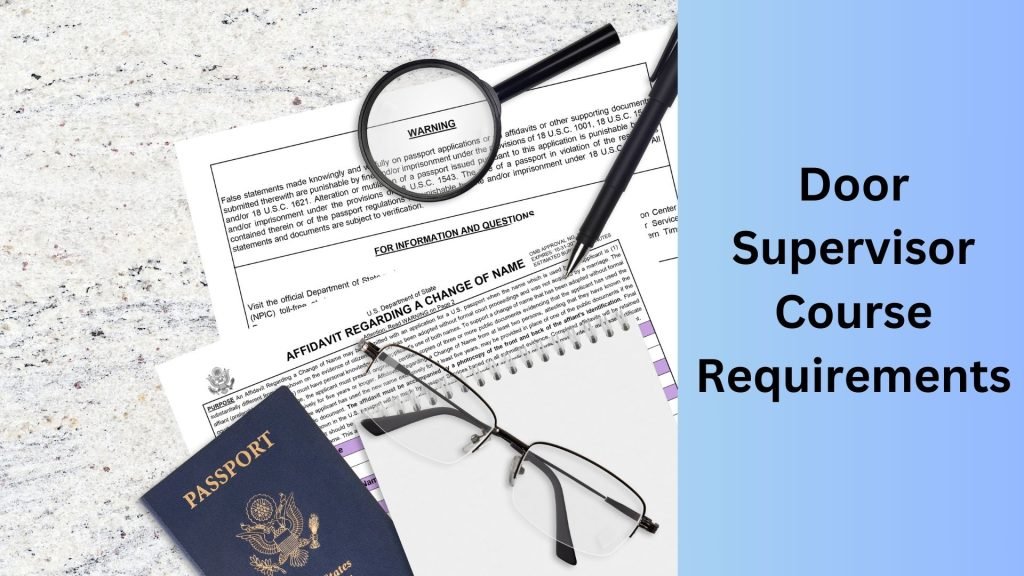 Door Supervisor Course Requirements