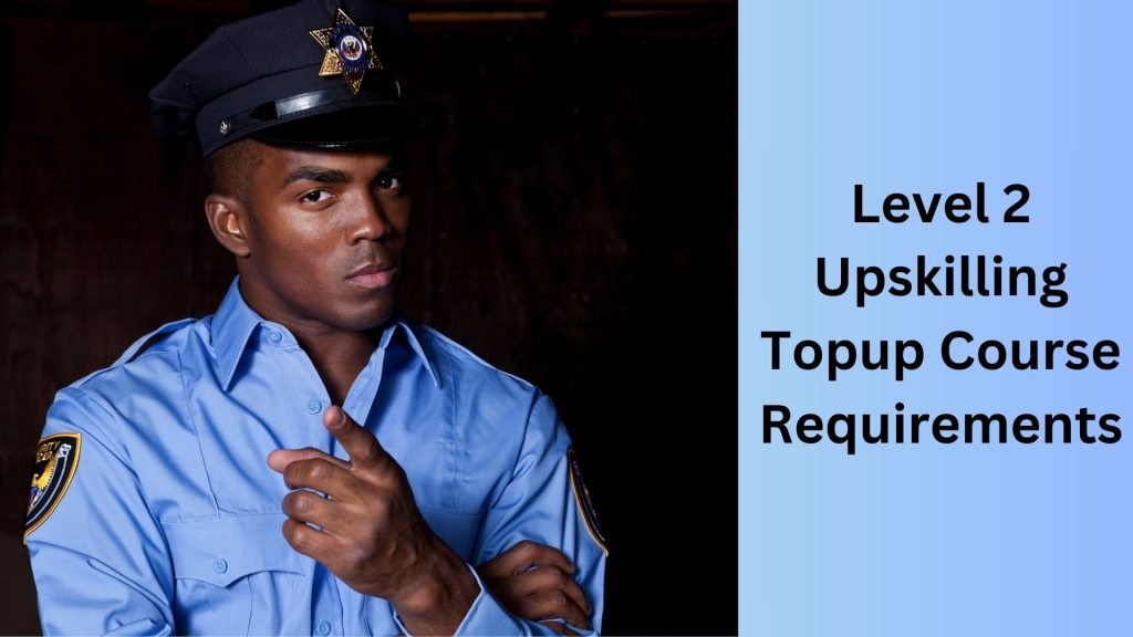Level 2 Upskilling Topup Course Requirements